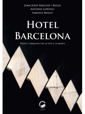 Hotel Barcelona. Poesie e i...