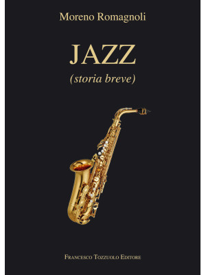 Jazz. Breve storia