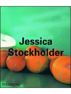 Jessica Stockholder. Ediz. ...