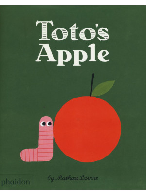 Toto's apple. Ediz. illustrata