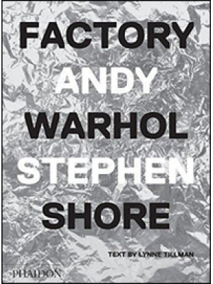 Factory Andy Warhol. Ediz. ...