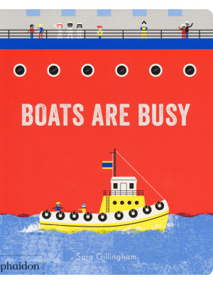 Boats are busy. Ediz. a colori