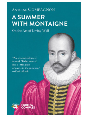 A summer with Montaigne. On...
