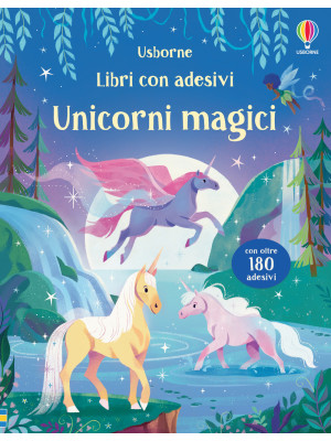 Unicorni magici. Ediz. a co...