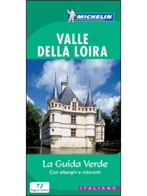 Valle Loira. Ediz. illustrata