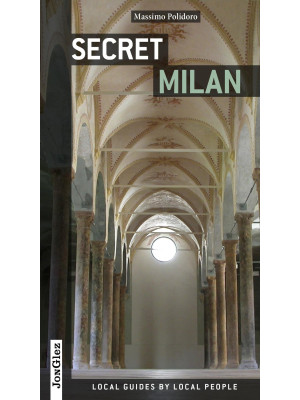 Milano insolita e segreta. Ediz. inglese