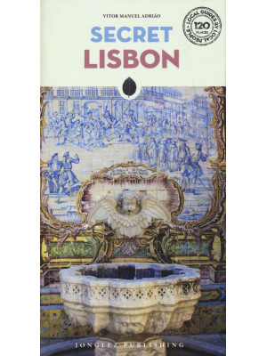 Secret Lisbon. Ediz. a colori