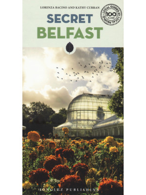 Secret Belfast. Ediz. a colori