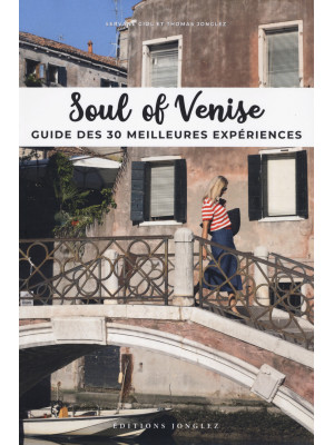 Soul of Venise. Guide des 3...