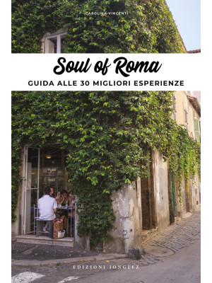 Soul of Rome. Ediz. italiana