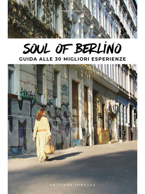 Soul of Berlino. Guida alle...