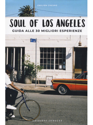 Soul of Los Angeles. A guid...