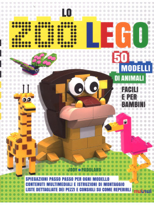 Lo zoo Lego. 50 modelli di ...