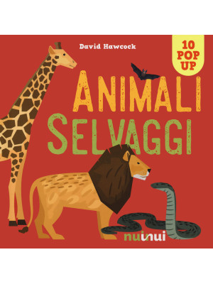 Animali selvaggi. Libro pop...