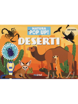 Deserti. Natura pop-up! Edi...