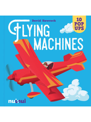 Flying machines. Ediz. a co...