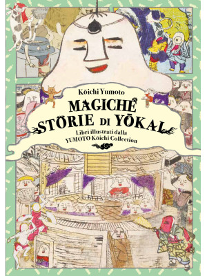 Magiche storie di Yôkai. Li...