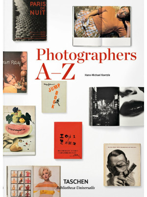 Photographers A-Z. Ediz. it...