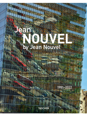 Jean Nouvel by Jean Nouvel....