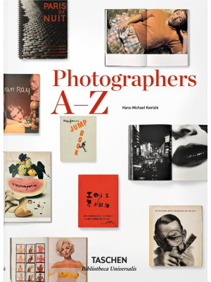 Photographers A-Z. Ediz. il...