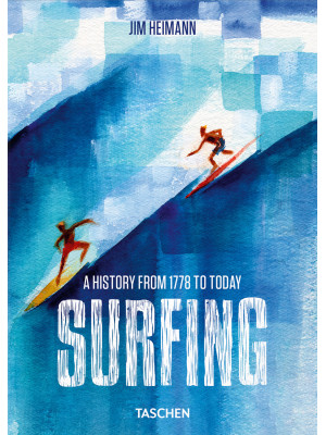 Surfing. 1778-Today. Ediz. ...