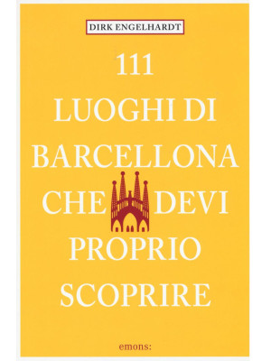 111 luoghi di Barcellona ch...
