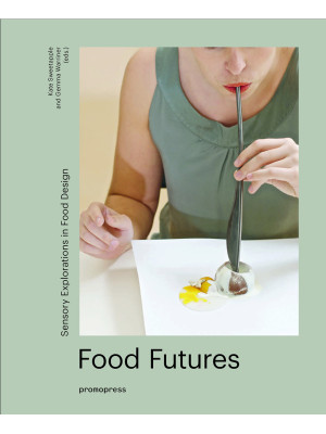 Food futures. Sensory explo...
