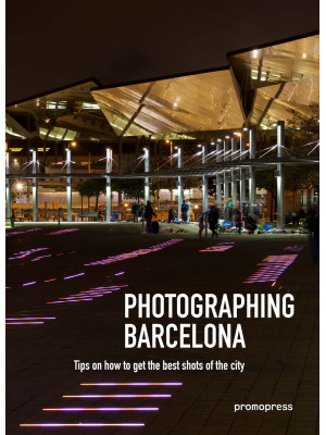 Photographing Barcelona. Ti...