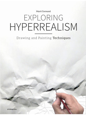 Exploring hyperrealism. Dra...