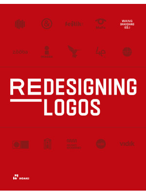 Redesigning logos. Ediz. a ...