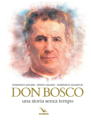 Don Bosco. Una storia senza...