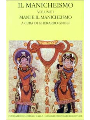 Il manicheismo. Vol. 1: Man...