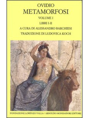 Metamorfosi. Testo latino a fronte. Vol. 1: Libri I-II