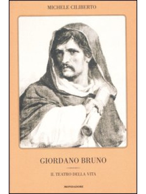 Giordano Bruno. Il teatro d...