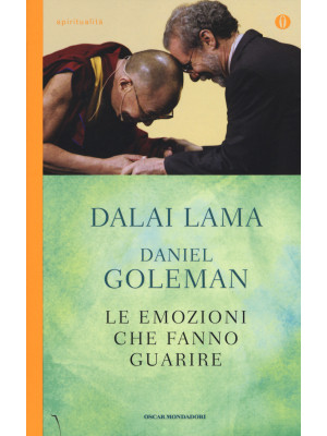 Le emozioni che fanno guarire. Conversazioni con il Dalai Lama