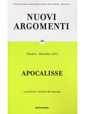 Nuovi argomenti. Vol. 60: Apocalisse, 9 scrittori e la fine del mondo