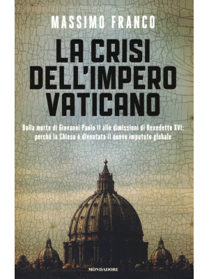 La crisi dell'impero vatica...