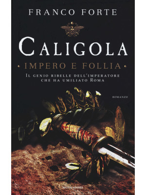 Caligola. Impero e follia