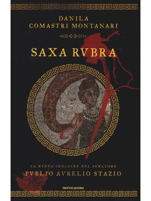 Saxa Rubra. Ediz. illustrata