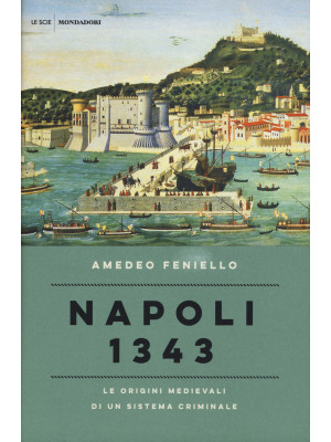 Napoli 1343. Le origini med...