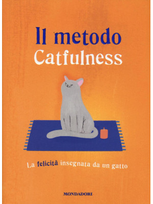 Il metodo Catfulness. La fe...