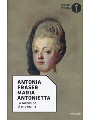 Maria Antonietta. La solitu...