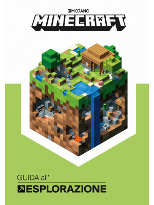 Minecraft Mojang. Guida all'esplorazione