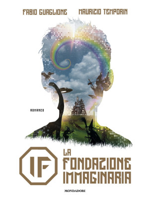IF. La Fondazione Immaginaria