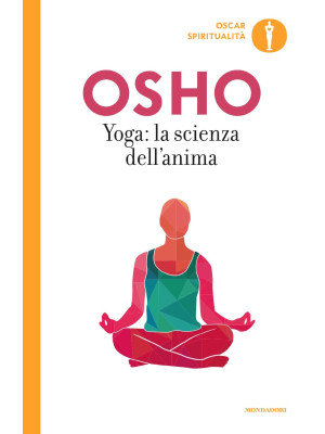 Yoga: la scienza dell'anima