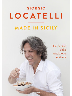 Made in Sicily. Le ricette ...