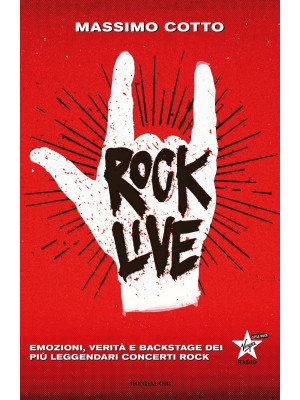 Rock live. Emozioni, verità...