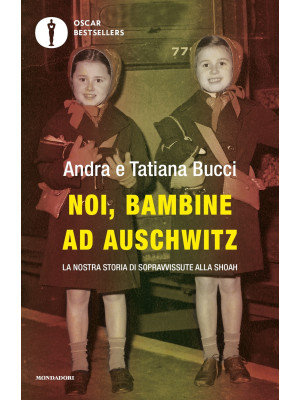 Noi, bambine ad Auschwitz. ...