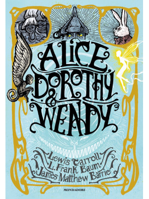 Alice, Dorothy & Wendy