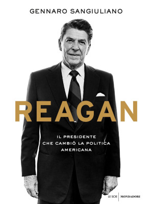 Reagan. Il presidente che c...